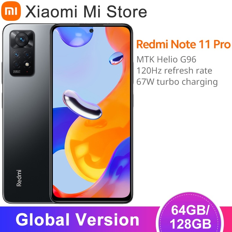 Глобальная версия Redmi Note 11 Pro Мобильный телефон 64GB/128GB MTK Helio G96 108MP Quad Camera 120Hz Display 67W Turbo Charging NFC фото 1